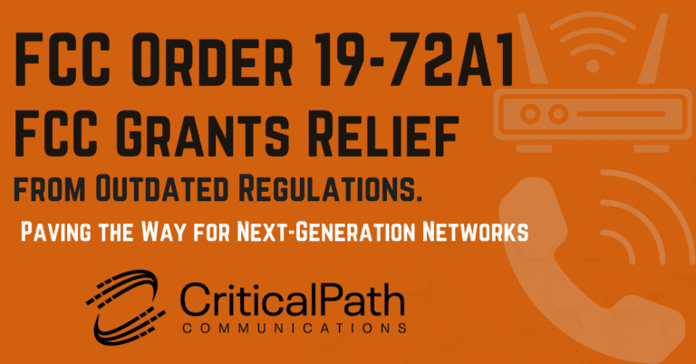 FCC-19-72: FCC Grants Relief from Outdated Regulations, Paving the Way for Next-Generation Networks