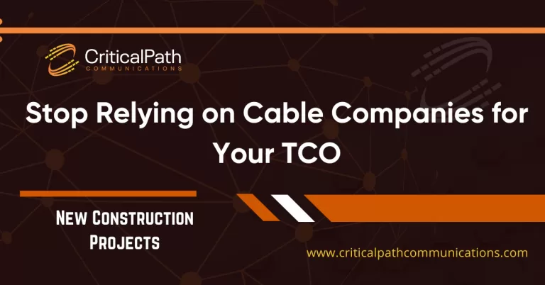 Stop Relying on Cable Companies for Your TCO Needs: Why CriticalPath is the Better Option